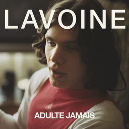 Adulte jamais / Marc Lavoine, Grand Corps Malade, Virginie Ledoyen, chant | Lavoine, Marc (1962-....). Chanteur