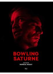 Bowling Saturne / Patricia Mazuy, réal. | Mazuy, Patricia (1960-....). Metteur en scène ou réalisateur. Scénariste