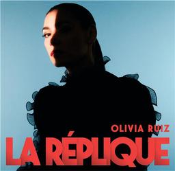 La réplique / Olivia Ruiz, Didier Blanc, Toan, chant | Ruiz, Olivia (1980-....). Chanteur